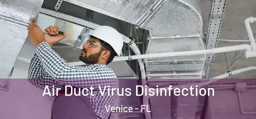 Air Duct Virus Disinfection Venice - FL