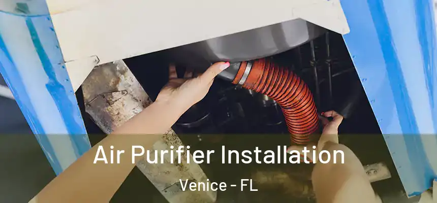 Air Purifier Installation Venice - FL