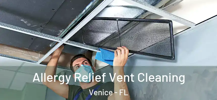  Allergy Relief Vent Cleaning Venice - FL