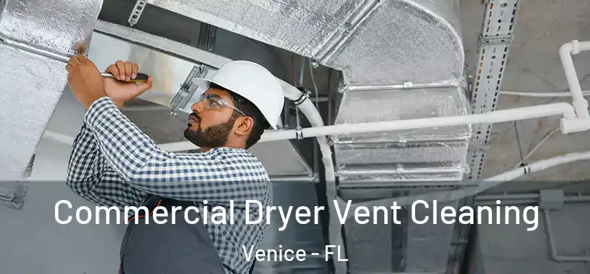 Commercial Dryer Vent Cleaning Venice - FL