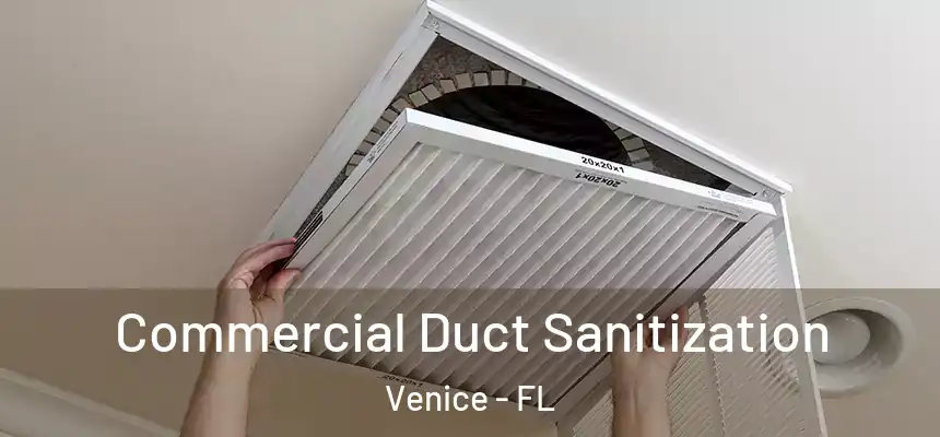Commercial Duct Sanitization Venice - FL