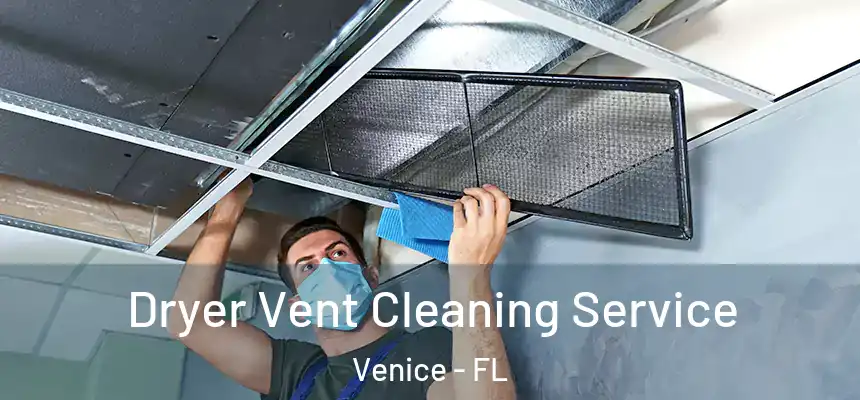 Dryer Vent Cleaning Service Venice - FL
