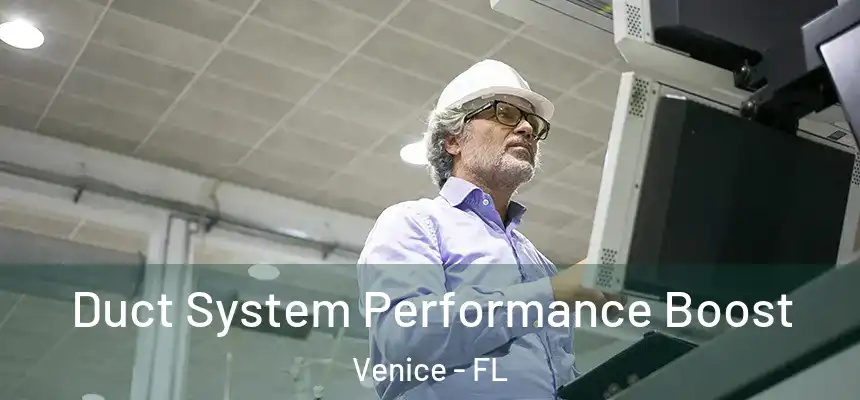 Duct System Performance Boost Venice - FL