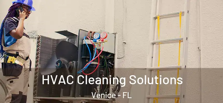 HVAC Cleaning Solutions Venice - FL