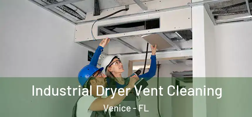 Industrial Dryer Vent Cleaning Venice - FL