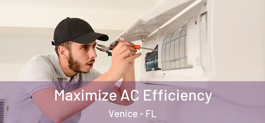 Maximize AC Efficiency Venice - FL