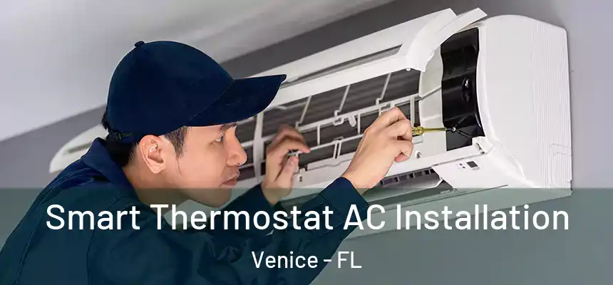 Smart Thermostat AC Installation Venice - FL