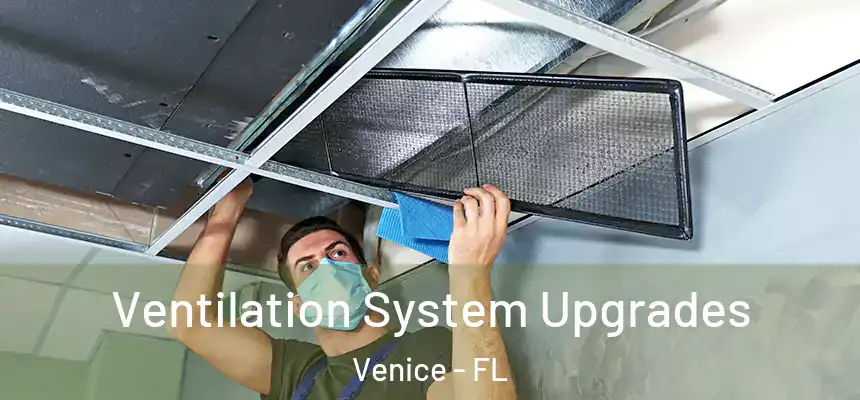  Ventilation System Upgrades Venice - FL